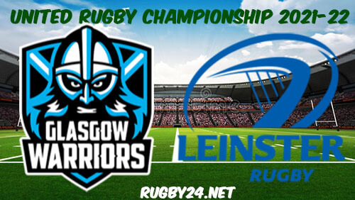 Glasgow Warriors vs Leinster 22.10.2021 Rugby Full Match Replay United Rugby Championship
