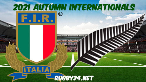Italy vs New Zealand Rugby 06.11.2021 Full Match Replay 2021 Autumn Internationals Rugby