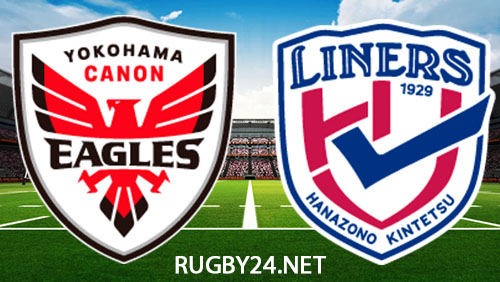 Yokohama Canon Eagles vs Hanazono Kintetsu Liners 23 December 2023 Full Match Replay Japan Rugby League One