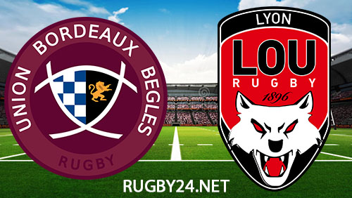 Union Bordeaux Begles vs Lyon OU Rugby 22 December 2023 Full Match Replay Top 14