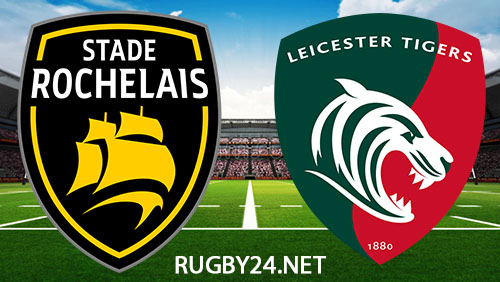 La Rochelle vs Leicester Tigers Rugby 14 January 2024 Full Match Replay European Champions Cup