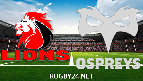Lions vs Ospreys Rugby 21 January 2024 Full Match Replay Challenge Cup