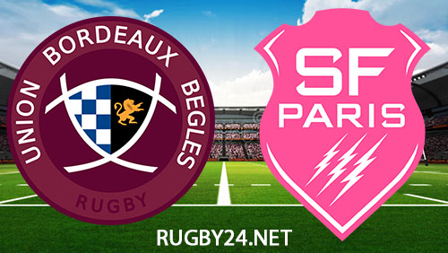 Bordeaux Begles vs Stade Francais Rugby 27 January 2024 Full Match Replay Top 14