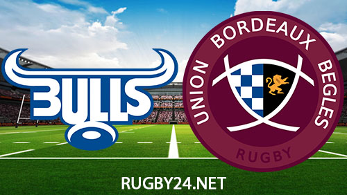 Bulls vs Bordeaux Begles Rugby 20 January 2024 Full Match Replay European Champions Cup