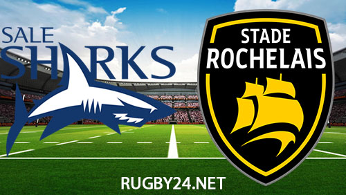 Sale Sharks vs La Rochelle Rugby 21 January 2024 Full Match Replay European Champions Cup