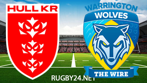Hull KR vs Warrington Wolves 7 March 2024 Full Match Replay Super League Rugby League