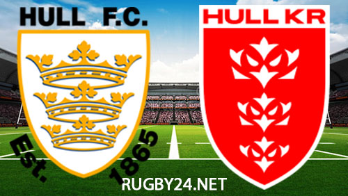 Hull FC vs Hull KR 15 February 2024 Full Match Replay Super League Rugby League