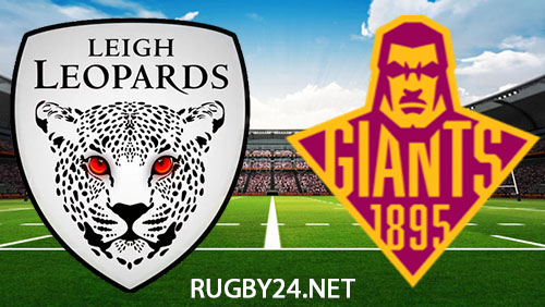 Leigh Leopards vs Huddersfield Giants 16 February 2024 Full Match Replay Super League Rugby League