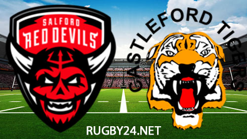 Salford Red Devils vs Castleford Tigers 25 February 2024 Full Match Replay Super League Rugby League