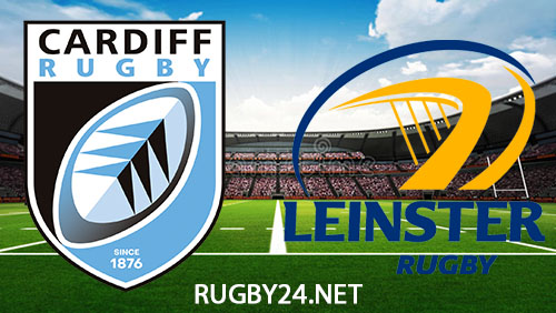 Cardiff vs Leinster Rugby Full Match Replay 2 March 2024 United Rugby Championship