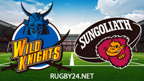 Saitama Wild Knights vs Tokyo Suntory Sungoliath 17 February 2024 Full Match Replay Japan Rugby League One