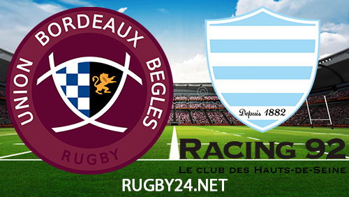 Union Bordeaux Begles vs Racing 92 Rugby 2 March 2024 Full Match Replay Top 14