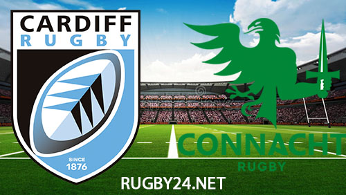 Cardiff vs Connacht Rugby Full Match Replay 17 February 2024 United Rugby Championship