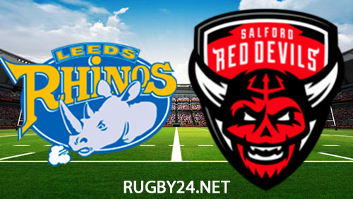 Leeds Rhinos vs Salford Red Devils 16 February 2024 Full Match Replay Super League Rugby League