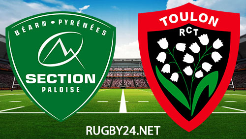 Pau vs Toulon Rugby 24 February 2024 Full Match Replay Top 14