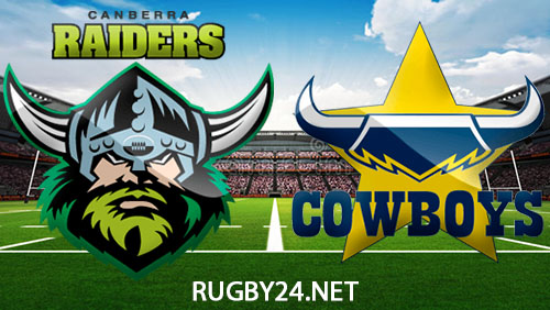 Canberra Raiders vs North Queensland Cowboys Full Match Replay 25 February 2024 NRL