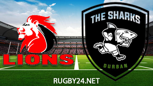 Lions vs Sharks Rugby Full Match Replay 2 March 2024 United Rugby Championship