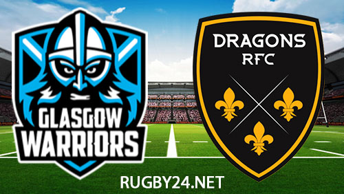 Glasgow Warriors vs Dragons Rugby Full Match Replay 17 February 2024 United Rugby Championship