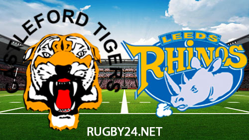 Castleford Tigers vs Leeds Rhinos 28 March 2024 Full Match Replay Super League Rugby League