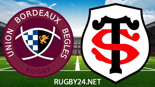 Bordeaux Begles vs Toulouse Rugby 24 March 2024 Full Match Replay Top 14