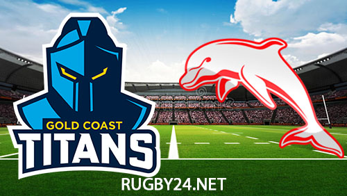 Gold Coast Titans vs Dolphins 30 March 2024 NRL Full Match Replay