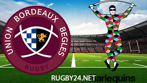Bordeaux Begles vs Harlequins Rugby 13 April 2024 Full Match Replay European Champions Cup Quarter-Final