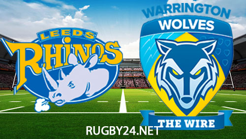 Leeds Rhinos vs Warrington Wolves 5 April 2024 Full Match Replay Super League Rugby League