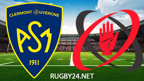 Clermont Auvergne vs Ulster Rugby 13 April 2024 Full Match Replay Challenge Cup Quarter-Final