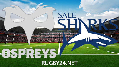 Ospreys vs Sale Sharks Rugby 6 April 2024 Full Match Replay Challenge Cup Play-off