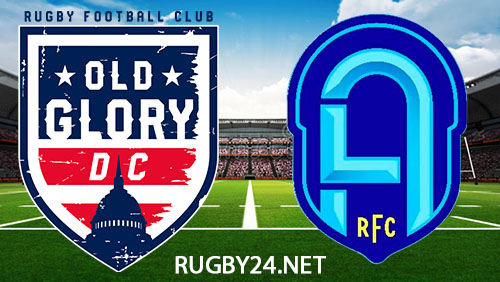 Old Glory DC vs RFC Los Angeles 6 April 2024 MLR Rugby Full Match Replay