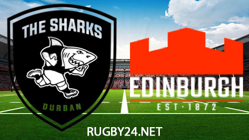Sharks vs Edinburgh Rugby 13 April 2024 Full Match Replay Challenge Cup Quarter-Final