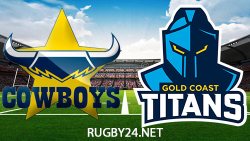 North Queensland Cowboys vs Gold Coast Titans 7 April 2024 NRL Full Match Replay