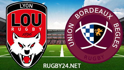 Lyon vs Union Bordeaux Begles Rugby 30 March 2024 Full Match Replay Top 14