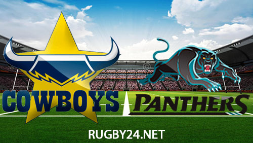 North Queensland Cowboys vs Penrith Panthers 27 April 2024 NRL Full Match Replay