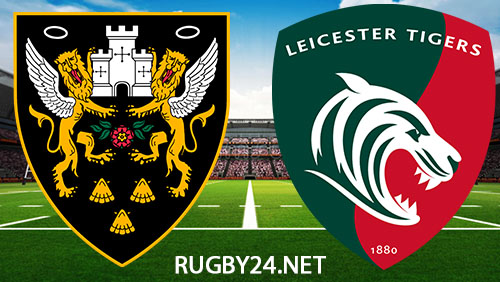 Northampton Saints vs Leicester Tigers Rugby 20 April 2024 Full Match Replay Gallagher Premiership