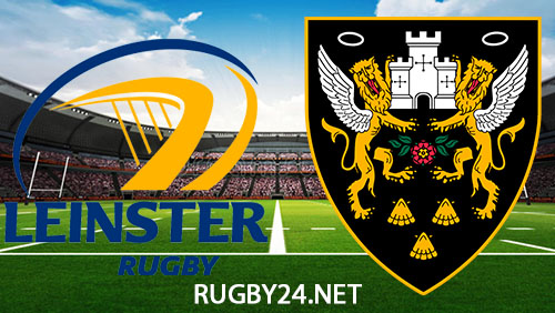 Leinster vs Northampton Saints Rugby 4 May 2024 Full Match Replay European Champions Cup Semi-Final