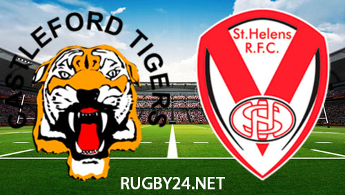 Castleford Tigers vs St Helens 10 May 2024 Full Match Replay Super League Rugby League