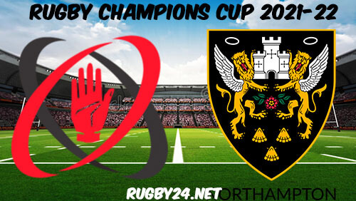 Ulster vs Northampton Saints Rugby 17.12.2021 Full Match Replay - Heineken Champions Cup