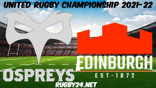 Ospreys vs Edinburgh 29.01.2022 Rugby Full Match Replay United Rugby Championship