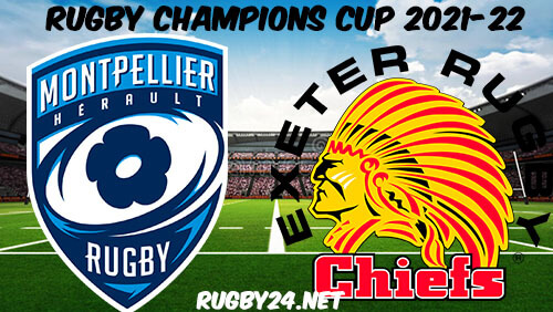 Montpellier vs Exeter Chiefs Rugby 23.01.2022 Full Match Replay - Heineken Champions Cup