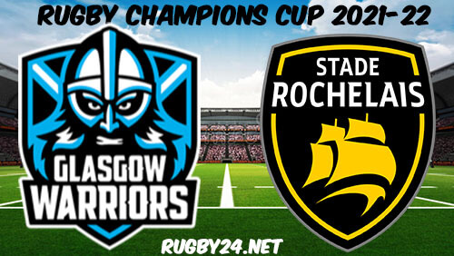 Glasgow Warriors vs La Rochelle Rugby 22.01.2022 Full Match Replay - Heineken Champions Cup
