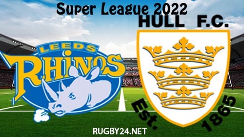 Leeds Rhinos vs Hull FC 10.03.2022 Full Match Replay - Super League