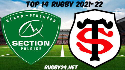 Pau vs Toulouse 19.02.2022 Rugby Full Match Replay Top 14