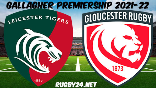 Leicester Tigers vs Gloucester 26.02.2022 Rugby Full Match Replay Gallagher Premiership
