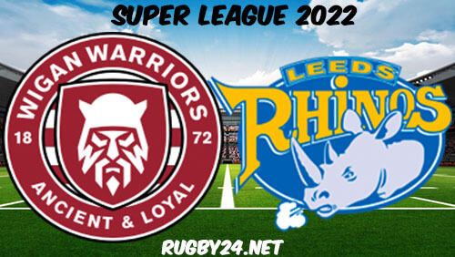 Wigan Warriors vs Leeds Rhinos 18.02.2022 Full Match Replay - Super League