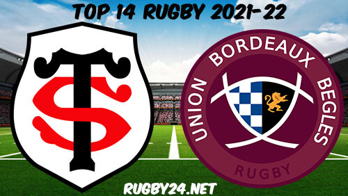 Toulouse vs Bordeaux Begles 27.02.2022 Rugby Full Match Replay Top 14