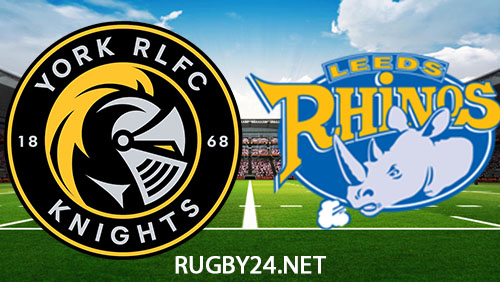 York Knights v Leeds Rhinos - Full Match Repl...