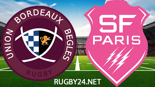 Bordeaux Begles v Stade Francais - Top 14 Rug...