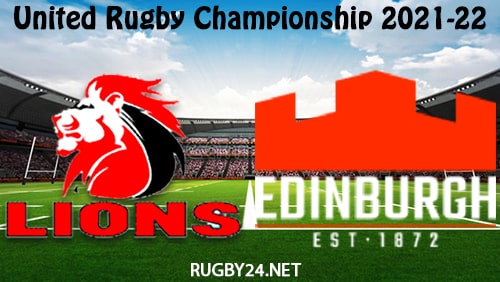 Lions vs Edinburgh 02.04.2022 Rugby Full Match Replay United Rugby Championship