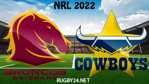 Brisbane Broncos vs North Queensland Cowboys 27.03.2022 NRL Full Match Replay